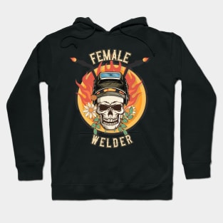 Welders skull woman sarcastic floral retro quote  female welder Hoodie